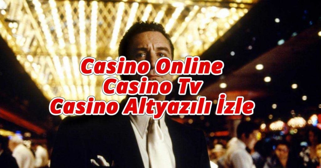 Casino Online, Casino Tv ve Casino Altyazılı İzle