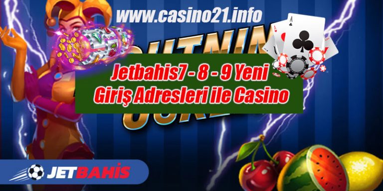 Jetbahis7 – 8 – 9 Yeni Giriş Adresleri ile Casino