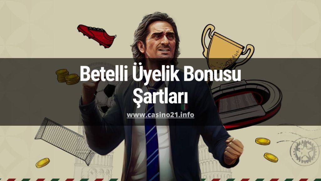 Betelli Üyelik Bonusu Şartları